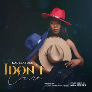 Lady JayDee - I Don’t Care